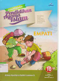 Cover Ensiklopedia pendidikan agama islam 10 : empati / Penulis, Ariany Syurfah, Safitri Lusiana D