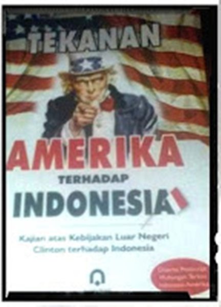 Cover Tekanan amerika terhadap indonesia / Penulis, Bambang Cipto