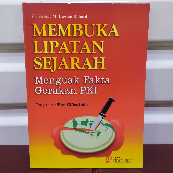 Cover Membuka lipatan sejarah :  menguak fakta gerakan PKI / tim penyusun, Ibnu Purna ... [et al.] ; kata pengantar, M. Dawam Rahardjo