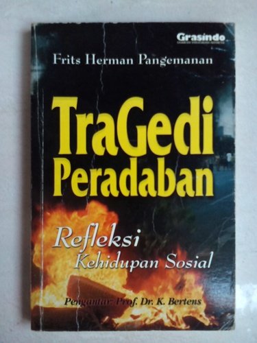 Cover Tragedi peradaban refleksi kehidupan sosial / Penulis, Frits Herman Pangemanan
