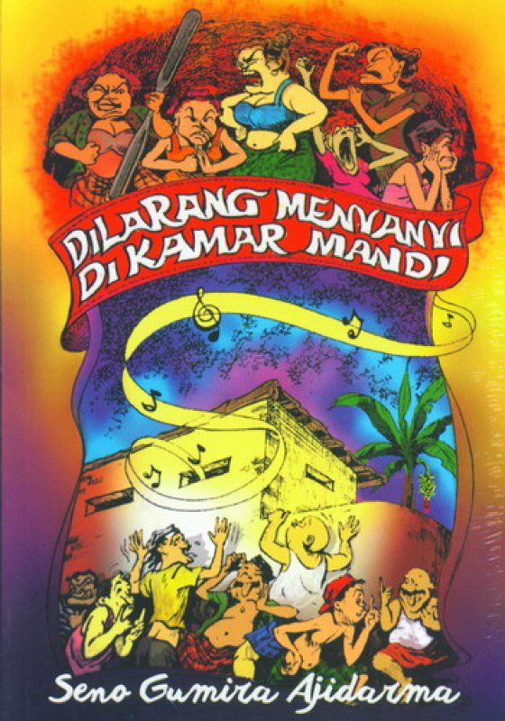 Cover Dilarang menyanyi di kamar mandi / Seno gumira Ajidarma