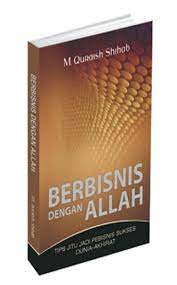 Cover Berbisnis dengan Allah tips jitu pebisnis sukses dunia akhirat / M. Quraish Shihab