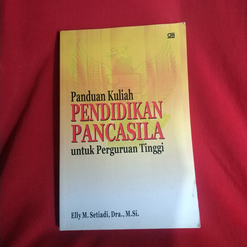 Cover Panduan kuliah pendidikan pancasila untuk perguruan tinggi / Penulis, Elli M. Setiadi