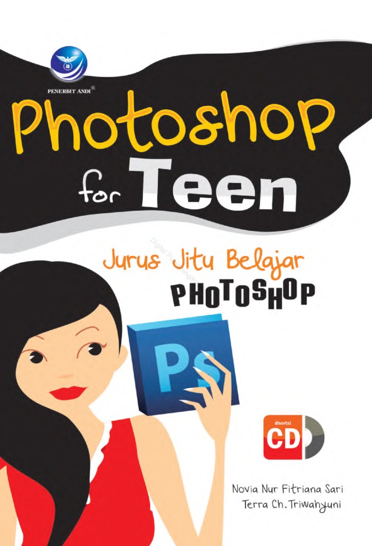 Cover Photoshop for teen :  jurus jitu belajar photoshop / Novia Nur Fitriana Sari, Tera Ch. Triwahyuni