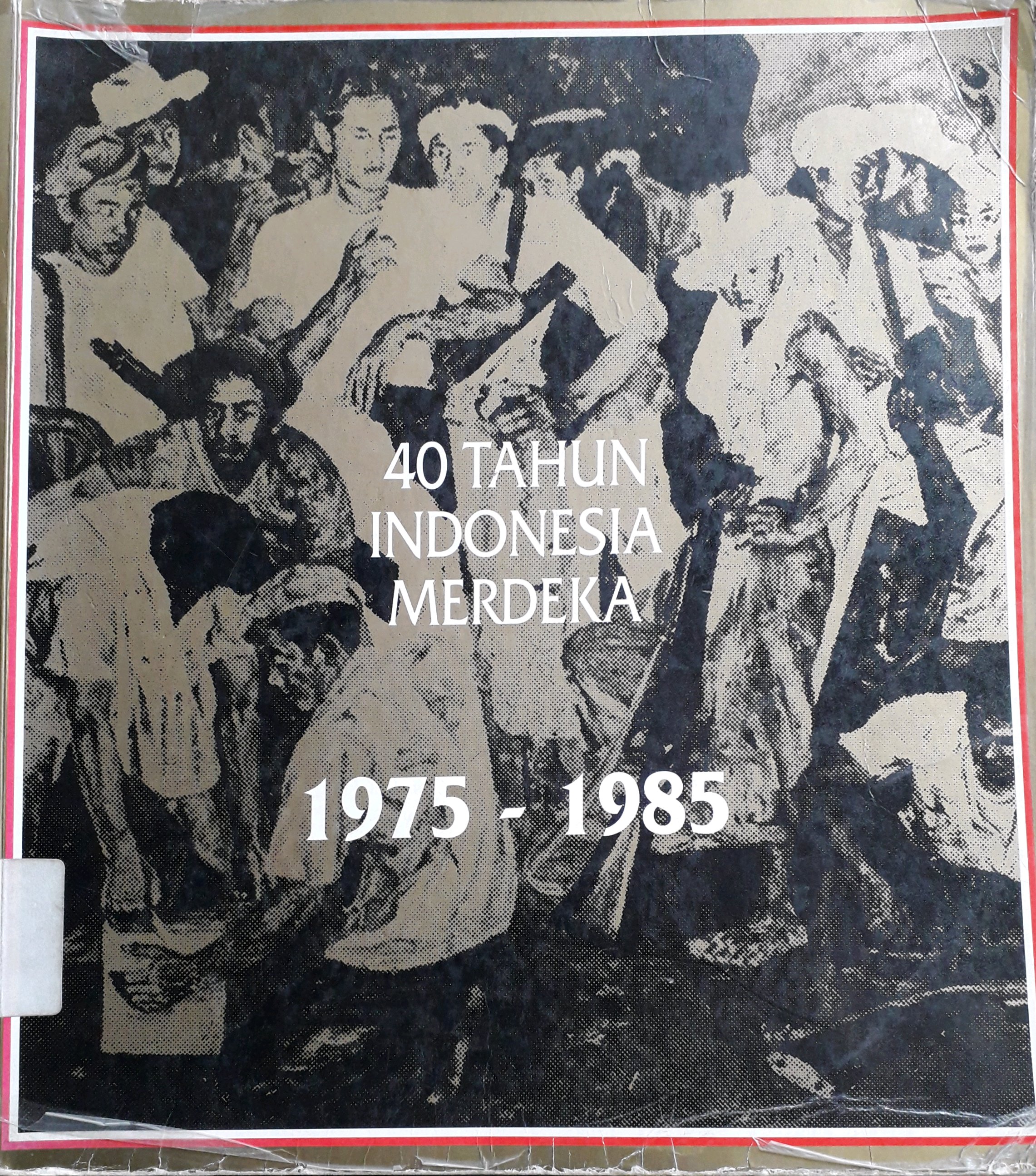 Cover 40 tahun Indonesia merdeka 1975 - 1985