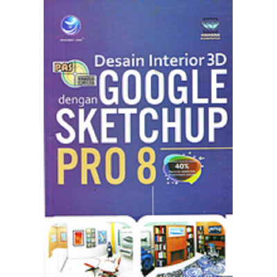 Cover Desain interior 3D dengan Google Sketchup Pro 8 / Wahana komputer
