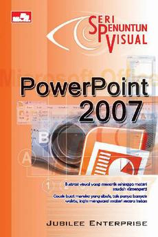 Cover Powerpoint 2007 :  Seri Penuntun Visual / Jubilee Enterprise