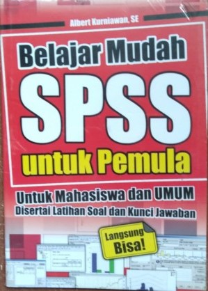 Cover Belajar Mudah SPSS untuk Pemula / Albert Kurniawan