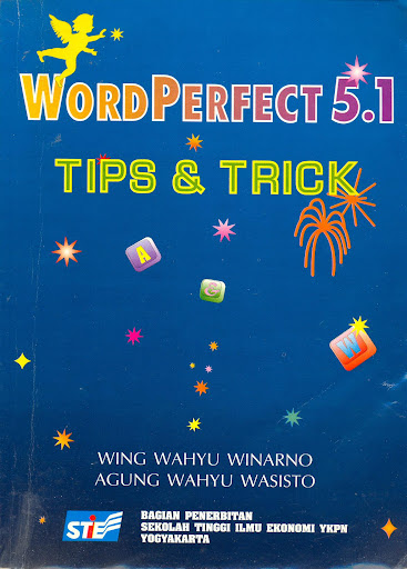 Cover Word Perfect 5.1 Tips dan Trick / Wing Wahyu Winarso; Agung Wahyu Wasisto