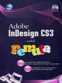Cover Adobe Indesign CS3 untuk pemula / Editor, Theresia Ari Prabawati