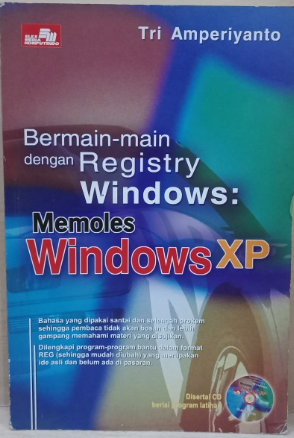 Cover Bermain-main dengan registry windows :  memoles Window XP / Tri Amperiyanto.