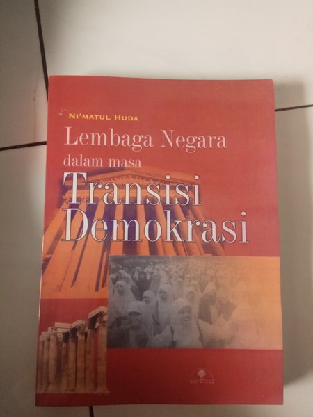 Cover Lembaga Negara dalam masa transisi demokrasi / Penulis, Ni'matul Huda