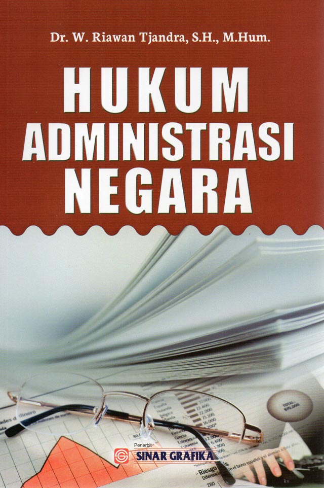 Cover Hukum administrasi negara / penulis,  W. Riawan Tjandra