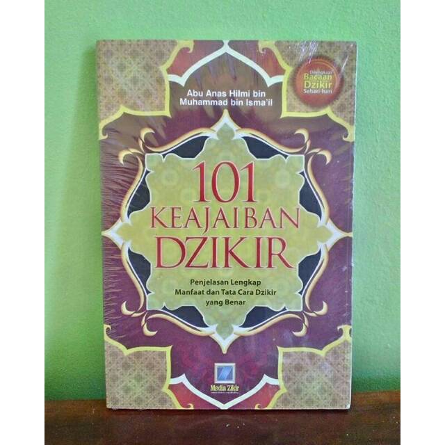 Cover 101 Keajaiban dzikir / Abu Anas Hilmi Bin Muhammad Bin Ismail