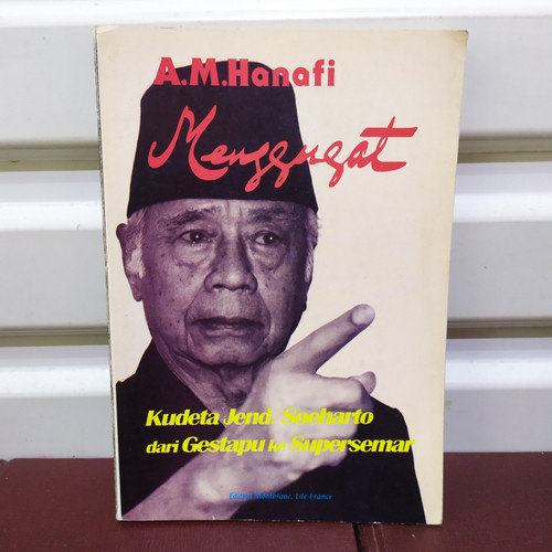 Cover Menggugat kudeta Jend.Soeharto dari gestapu ke supersemar / A.M. Hanafi
