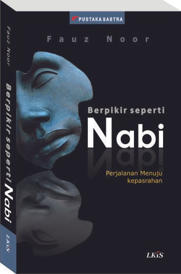 Cover Berpikir seperti nabi perjalanan menuju kepasrahan / Fauz Noor