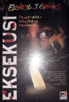 Cover Eksekusi Pencerahan menjelang kematian / Gaines Ernest J