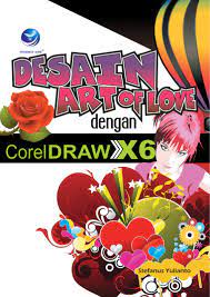 Cover Desain art of love dengan Coreldraw X6 / Stefanus Yulianto