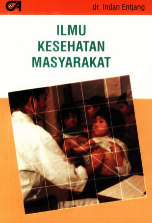 Cover Ilmu kesehatan masyarakat / Indan Entjang