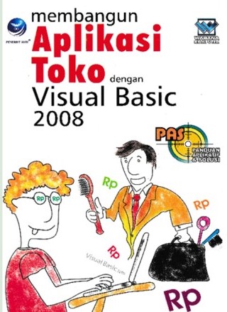 Cover Membangun aplikasi toko dengan visual basic 2008 / editor, Th. Ari Prabawati
