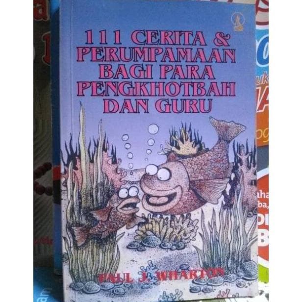 Cover 111 Cerita & Perumpamaan Bagi para Pengkhotbah dan Guru / Paul J.Wharton