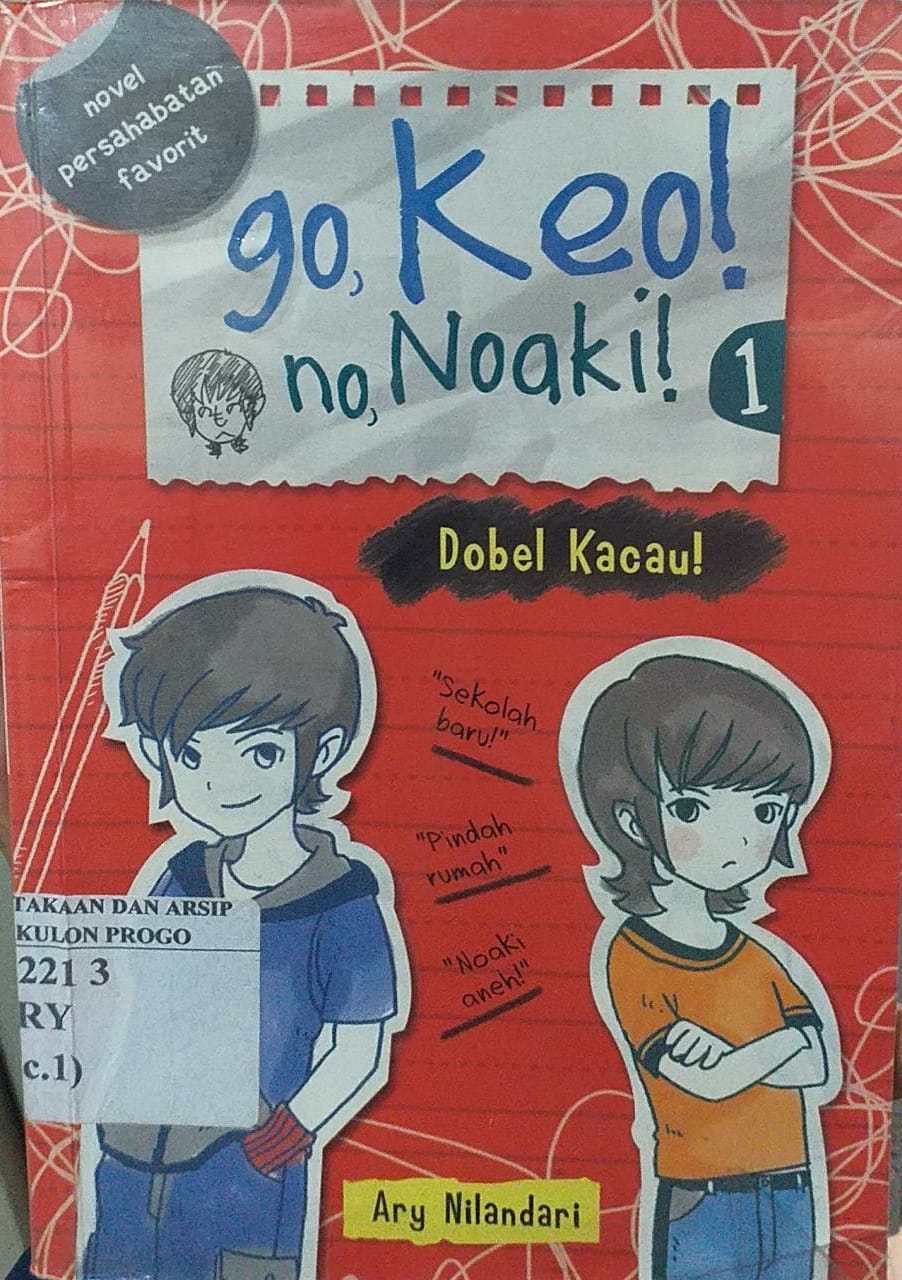 Cover Go Keo! No, Noaki! #1 Dobel kacau / Ary Nilandari