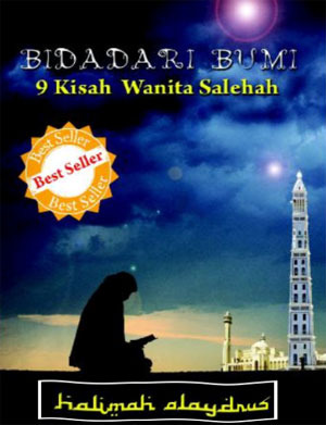 Cover Bidadari Bumi 9 Kisah wanita Salehah / Halimah Alaydnus