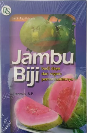 Cover Jambu biji :  budi daya dan ragam pemanfaatannya / Parimin