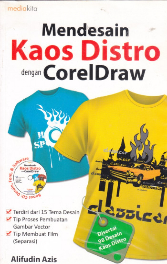 Cover Mendesain kaos distro dengan coreldraw / Alifudin Azis ; penyunting, Irwan Rouf