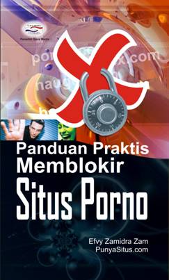 Cover Panduan Prantik Memblokir Situs Porno / Efvy Zamidra Zam