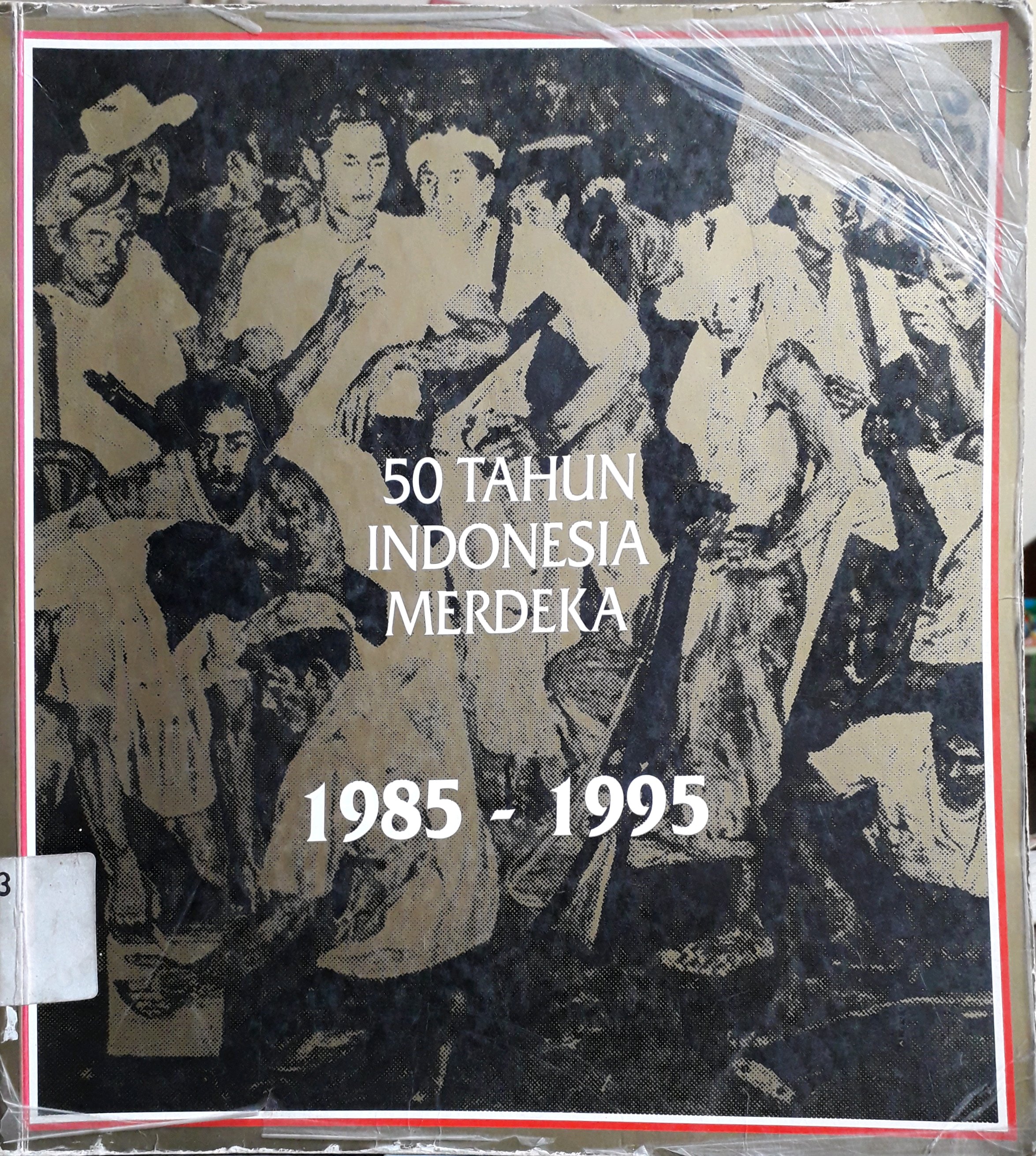 Cover 50 tahun Indonesia merdeka 1985 - 1995