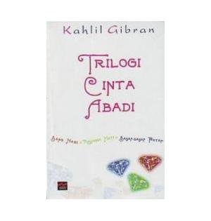 Cover Trilogi Cinta Abadi / Gibran Kahlil