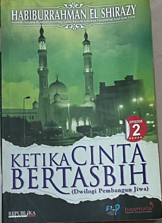 Cover Ketika cinta bertasbih :  buku 2 dwilogi pembangun jiwa / Habiburrahman El Shirazy