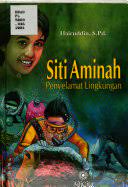 Cover Siti Aminah Penyelamat Lingkungan / Hairuddin