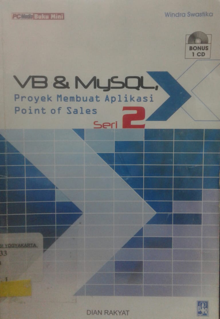 Cover VB dan MySQL: Proyek membuat Aplikasi Point Of Sales Seri 2 / Windra Swastika