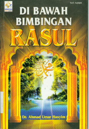 Cover Di bawah bimbingan rasul / Ahmad Umar Hasyim