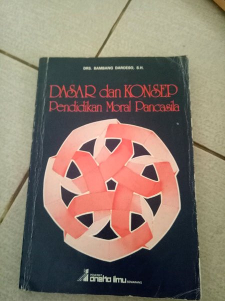 Cover Dasar dan konsep pendidikan moral pancasila / Penulis, Bambang Daroeso; Aji S. Sapto