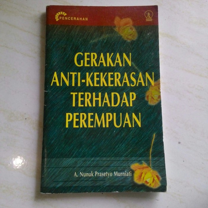 Cover Gerakan anti kekerasan terhadap perempuan / Penulis, A. Nunuk Prasetyo Murniati