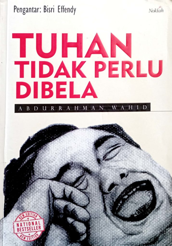 Cover Tuhan tidak perlu dibela / penulis, Abdurrahman Wahid