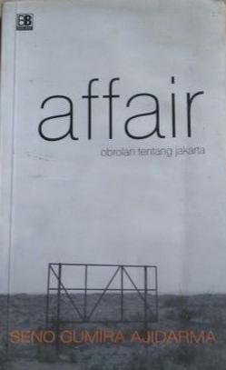 Cover Affair obrlan tentang Jakarta / Seno Gumira Ajidarma