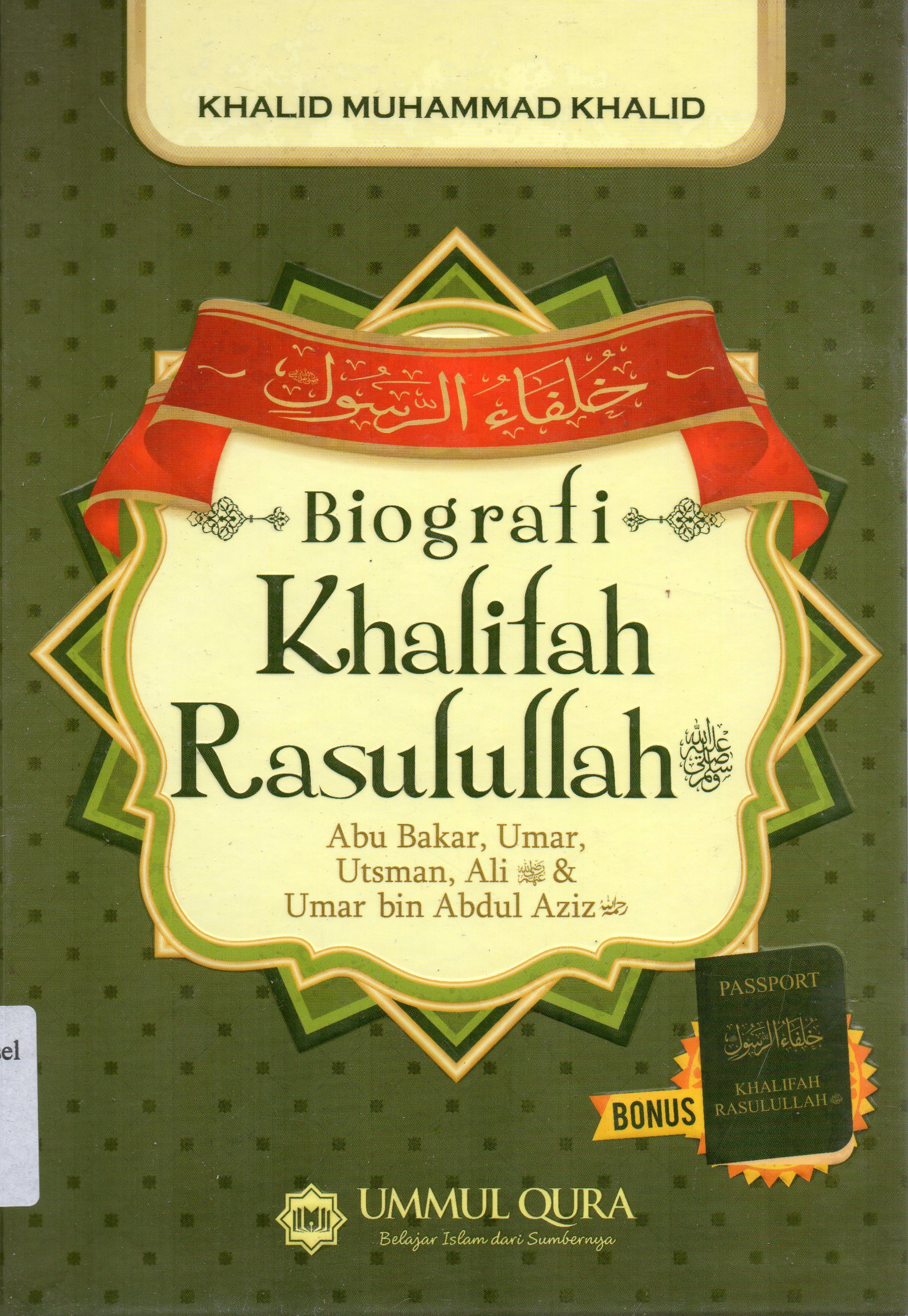 Cover Biografi khalifah rasulullah abu bakar, umar, ustman, ali ra. dan umar bin abdul aziz / Khalid Muhammad Khalid