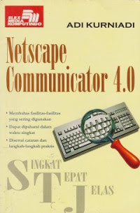 Cover Netscape Communicator 4.0 singkat tepat jelas / Adi Kurniadi