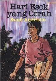 Cover Hari Esok Yang cerah / Samir Amirudin
