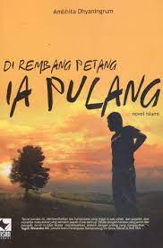 Cover Di Rembang Petang Ia Pulang / Ambhita Dhyaningrum
