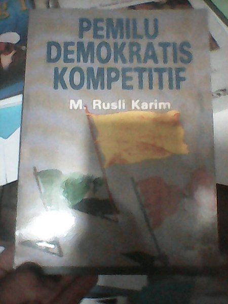 Cover Pemilu demokratis kompetitif / Penulis, M. Rusli Karim