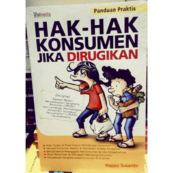 Cover Hak-hak konsumen jika dirugikan / Penulis, Happy Susanto