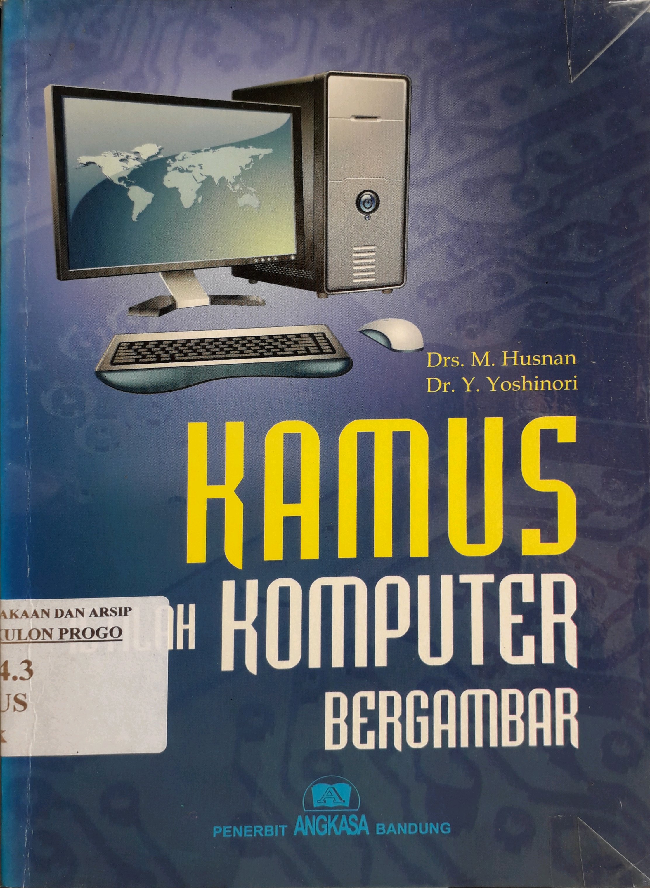 Cover Kamus istilah komputer bergambar / Penulis, M. Husnan, Y. Yoshinori