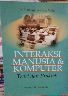 Cover Interaksi manusia dan komputer :  teori dan praktek / Insap Santoso