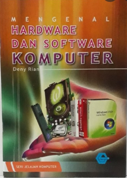 Cover Mengenal Hardware dan software Komputer / Penyusun: Deny Rian
