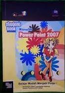 Cover Microsoft Power Point 2007 :  Belajar Mudah Menjadi Pintar / Madcoms